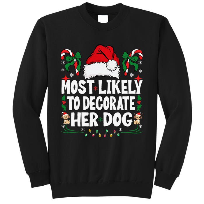 Most Likely To Decorate Her Dog Christmas Pajamas Gift Sweatshirt