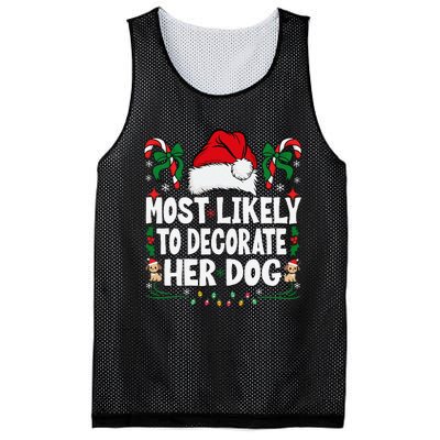 Most Likely To Decorate Her Dog Christmas Pajamas Gift Mesh Reversible Basketball Jersey Tank