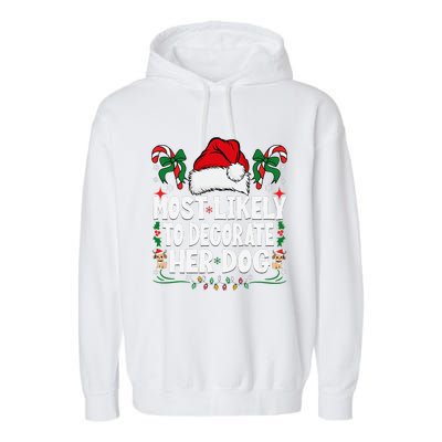 Most Likely To Decorate Her Dog Christmas Pajamas Gift Garment-Dyed Fleece Hoodie