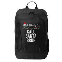 Most Likely To Christmas Matching Family Pajamas Funny Gift City Backpack