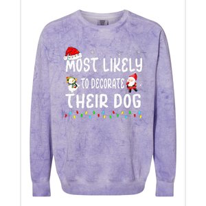 Most Likely To Decorate Their Dog Christmas Matching Family Colorblast Crewneck Sweatshirt