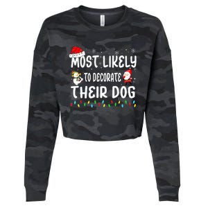 Most Likely To Decorate Their Dog Christmas Matching Family Cropped Pullover Crew