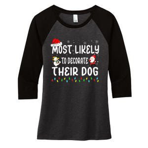 Most Likely To Decorate Their Dog Christmas Matching Family Women's Tri-Blend 3/4-Sleeve Raglan Shirt