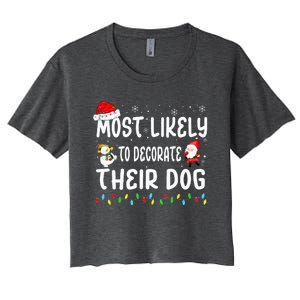 Most Likely To Decorate Their Dog Christmas Matching Family Women's Crop Top Tee