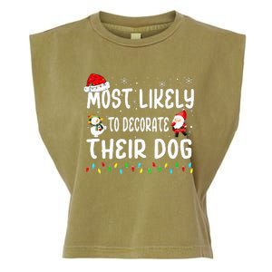 Most Likely To Decorate Their Dog Christmas Matching Family Garment-Dyed Women's Muscle Tee