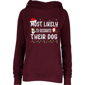 Most Likely To Decorate Their Dog Christmas Matching Family Womens Funnel Neck Pullover Hood