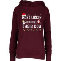 Most Likely To Decorate Their Dog Christmas Matching Family Womens Funnel Neck Pullover Hood