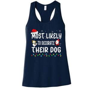 Most Likely To Decorate Their Dog Christmas Matching Family Women's Racerback Tank