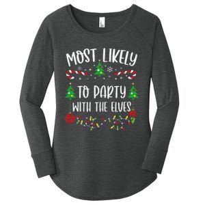 Most Likely To Party With The Elves Funny Christmas Family Matching Cute Chris Women's Perfect Tri Tunic Long Sleeve Shirt