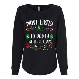 Most Likely To Party With The Elves Funny Christmas Family Matching Cute Chris Womens California Wash Sweatshirt