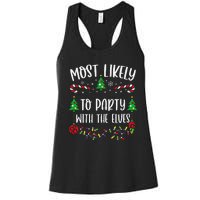 Most Likely To Party With The Elves Funny Christmas Family Matching Cute Chris Women's Racerback Tank