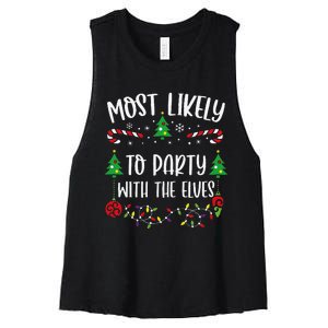 Most Likely To Party With The Elves Funny Christmas Family Matching Cute Chris Women's Racerback Cropped Tank