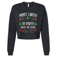 Most Likely To Party With The Elves Funny Christmas Family Matching Cute Chris Cropped Pullover Crew