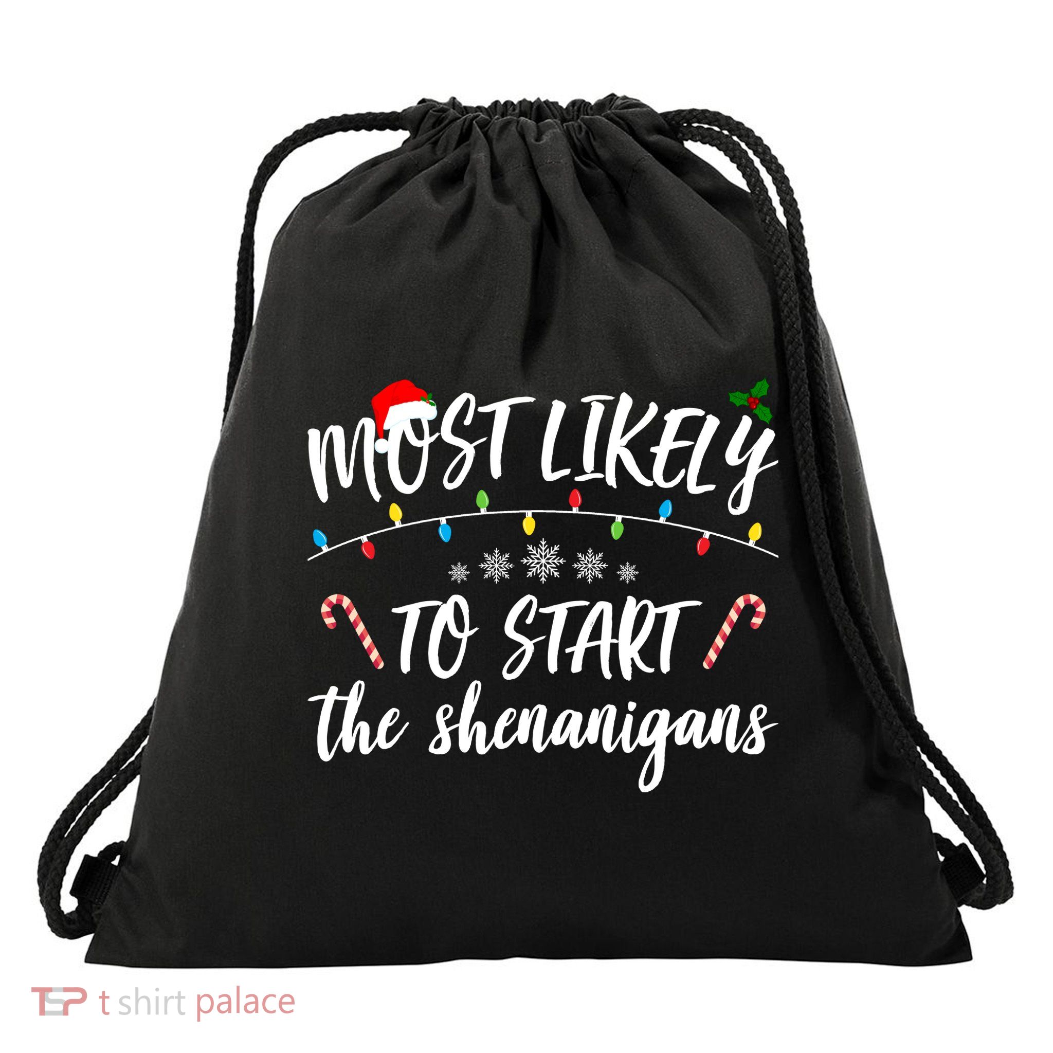 Most Likely To Start Shenanigans Funny Christmas Drawstring Bag