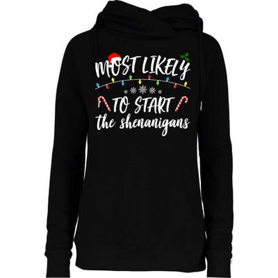 Most Likely To Start Shenanigans Funny Christmas Womens Funnel Neck Pullover Hood