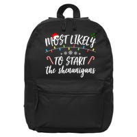 Most Likely To Start Shenanigans Funny Christmas 16 in Basic Backpack