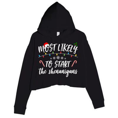 Most Likely To Start Shenanigans Funny Christmas Crop Fleece Hoodie