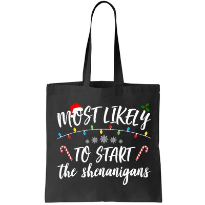 Most Likely To Start Shenanigans Funny Christmas Bag