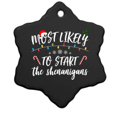 Most Likely To Start Shenanigans Funny Christmas Ceramic Star Ornament