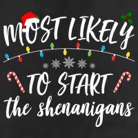 Most Likely To Start Shenanigans Funny Christmas 25L Jumbo Tote