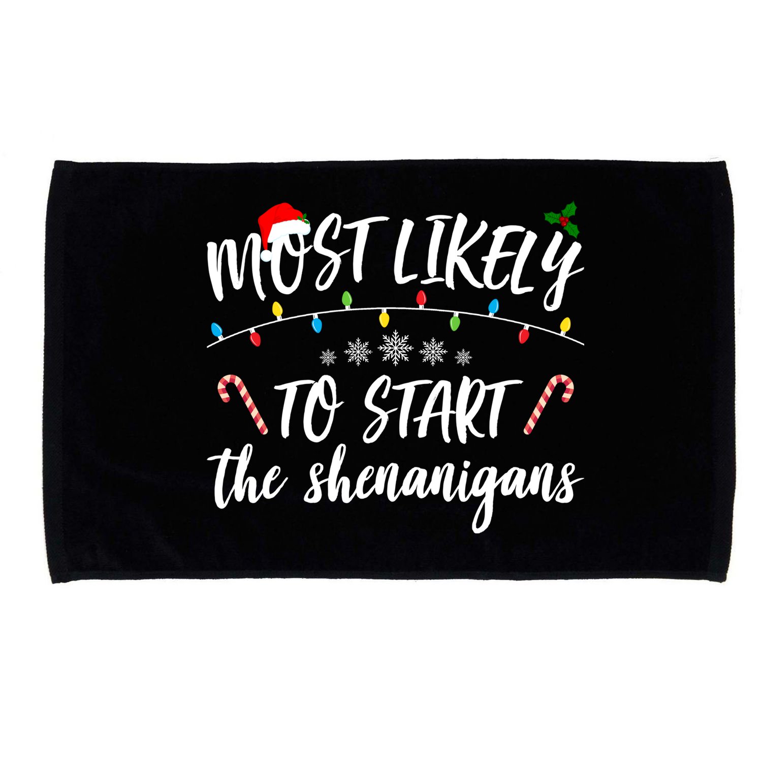 Most Likely To Start Shenanigans Funny Christmas Microfiber Hand Towel