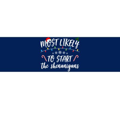 Most Likely To Start Shenanigans Funny Christmas Bumper Sticker