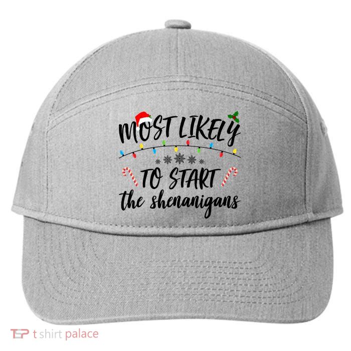 Most Likely To Start Shenanigans Funny Christmas 7-Panel Snapback Hat