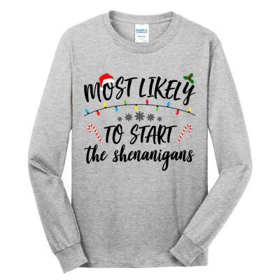 Most Likely To Start Shenanigans Funny Christmas Tall Long Sleeve T-Shirt