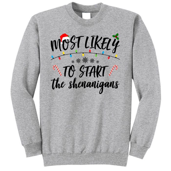 Most Likely To Start Shenanigans Funny Christmas Tall Sweatshirt