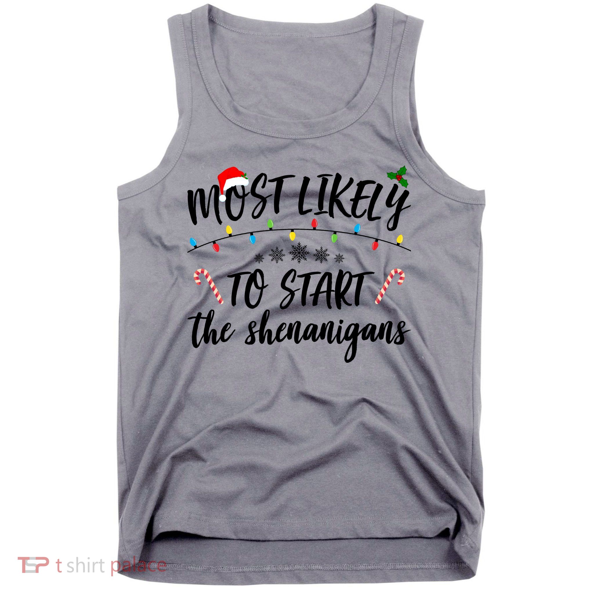 Most Likely To Start Shenanigans Funny Christmas Tank Top