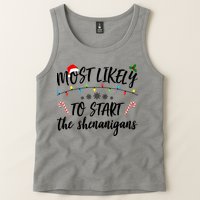 Most Likely To Start Shenanigans Funny Christmas Tank Top