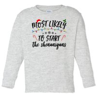 Most Likely To Start Shenanigans Funny Christmas Toddler Long Sleeve Shirt