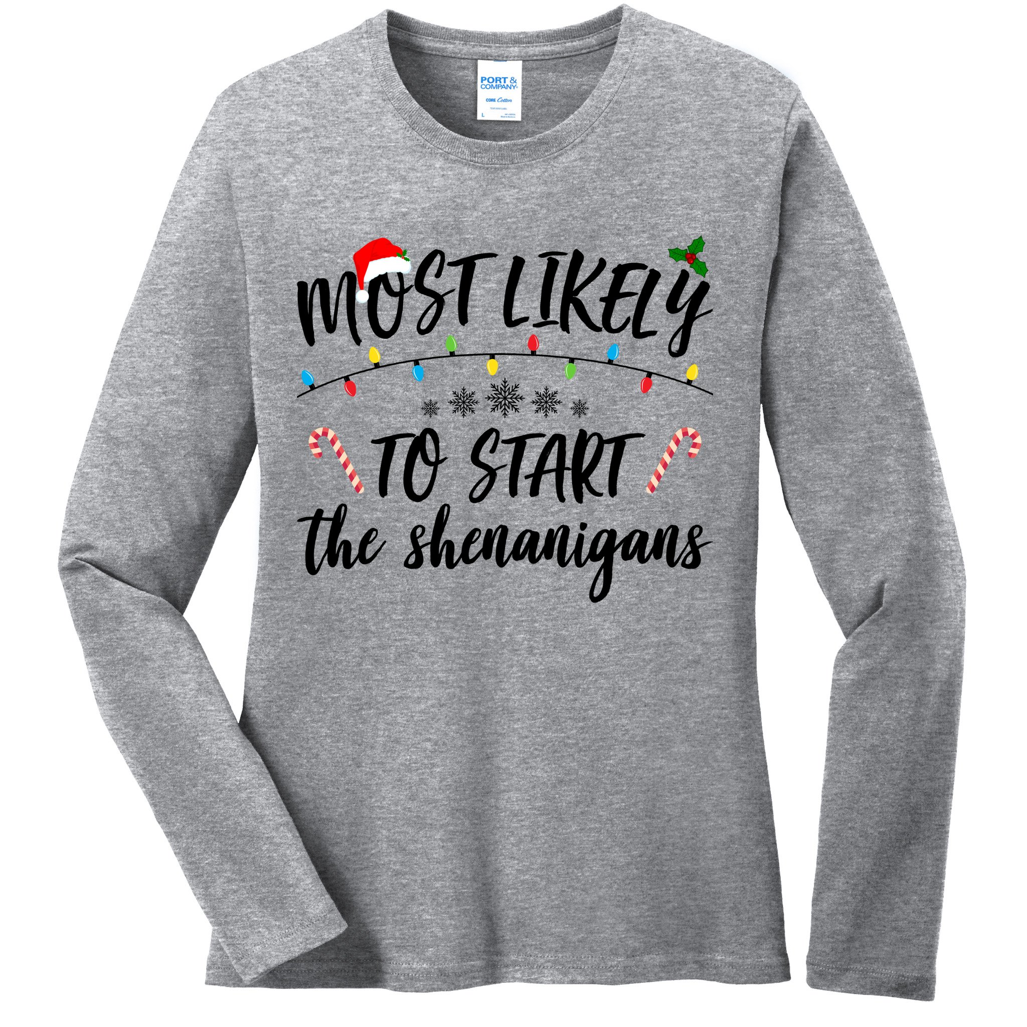 Most Likely To Start Shenanigans Funny Christmas Ladies Long Sleeve Shirt