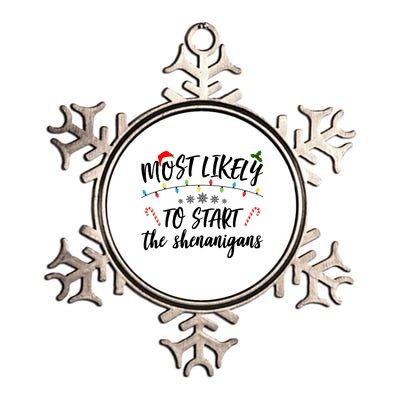 Most Likely To Start Shenanigans Funny Christmas Metallic Star Ornament