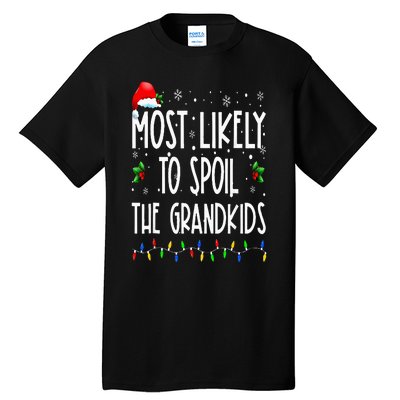 Most Likely To Spoil The Grand Funny Christmas Grandma Tall T-Shirt