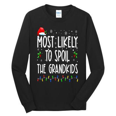 Most Likely To Spoil The Grand Funny Christmas Grandma Tall Long Sleeve T-Shirt