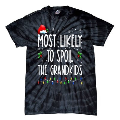 Most Likely To Spoil The Grand Funny Christmas Grandma Tie-Dye T-Shirt