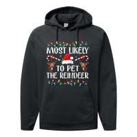 Most Likely To Pet The Reindeer Performance Fleece Hoodie