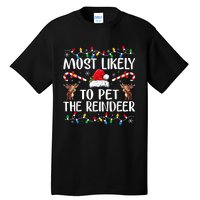 Most Likely To Pet The Reindeer Tall T-Shirt