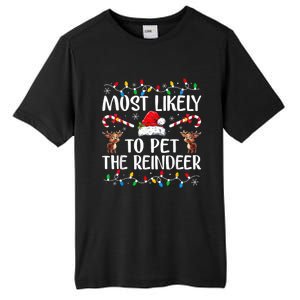 Most Likely To Pet The Reindeer Tall Fusion ChromaSoft Performance T-Shirt