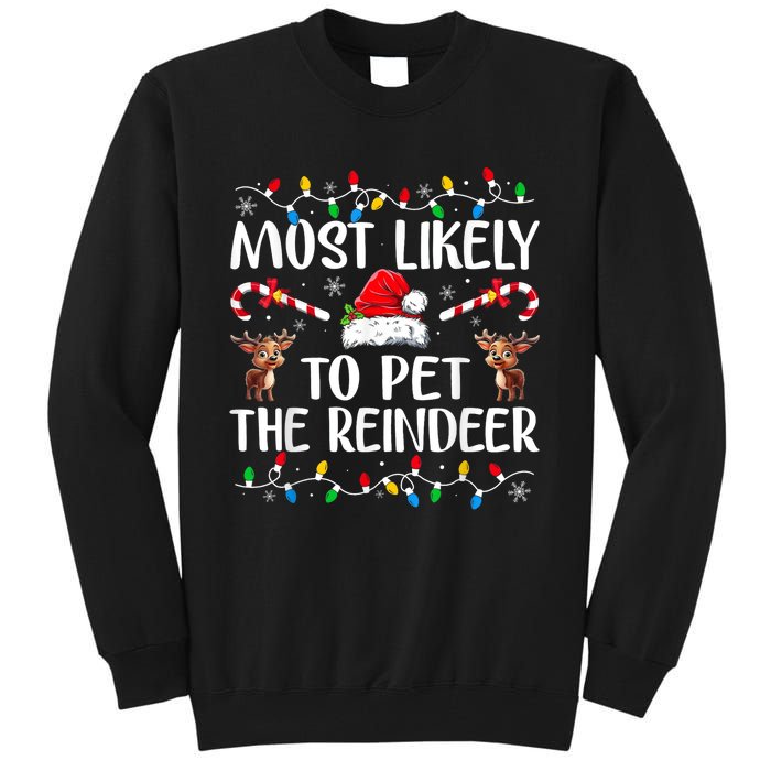 Most Likely To Pet The Reindeer Tall Sweatshirt