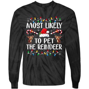 Most Likely To Pet The Reindeer Tie-Dye Long Sleeve Shirt