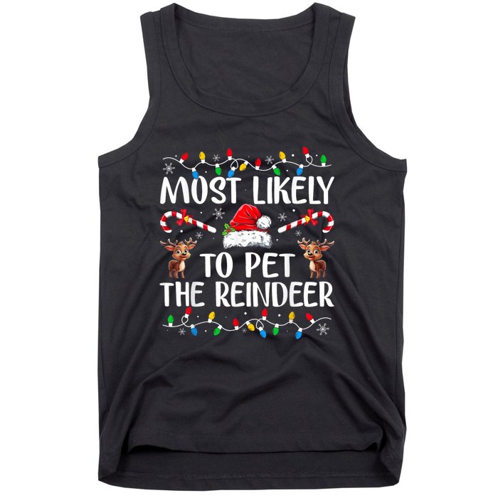 Most Likely To Pet The Reindeer Tank Top