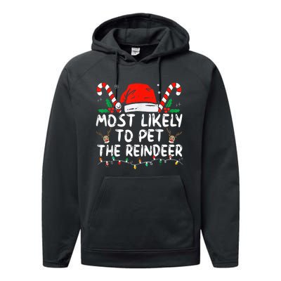 Most Likely To Pet The Reindeer Funny Christmas Performance Fleece Hoodie