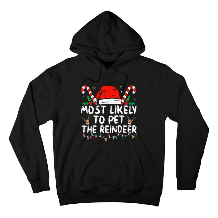 Most Likely To Pet The Reindeer Funny Christmas Hoodie