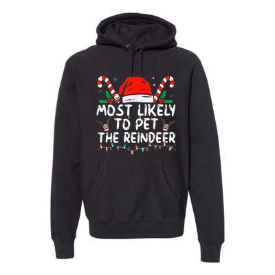 Most Likely To Pet The Reindeer Funny Christmas Premium Hoodie