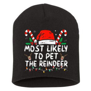 Most Likely To Pet The Reindeer Funny Christmas Short Acrylic Beanie