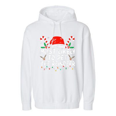 Most Likely To Pet The Reindeer Funny Christmas Garment-Dyed Fleece Hoodie