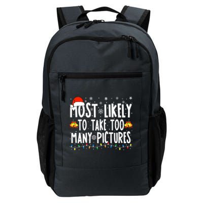 Most Likely To Take Too Y Pictures Funny Christmas Gift Daily Commute Backpack