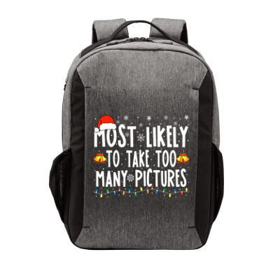 Most Likely To Take Too Y Pictures Funny Christmas Gift Vector Backpack